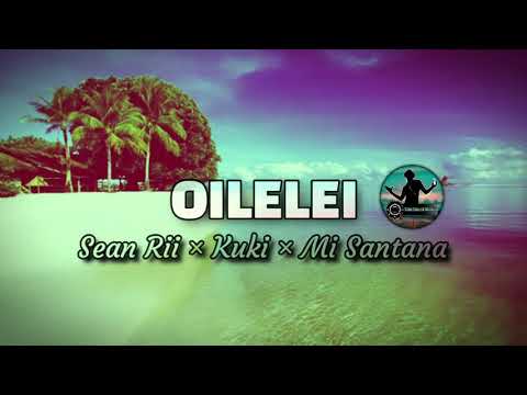Oilelei - Sean Rii × Kuki × Mi Santana (Pacific Music 2021)