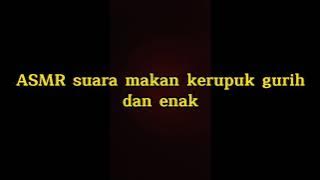 ASMR suara makan kerupuk