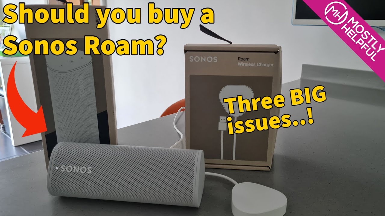 sammensatte frugter meditativ Sonos Roam - Should you buy one? Issues with setup, battery life and sound  quality. - YouTube