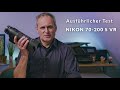 Objektiv NIKON 70 - 200 f2.8 VR S - Ausführliches Review