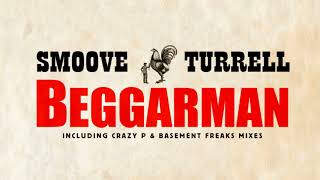 Smoove &amp; Turrell - Beggarman (Daytoner Remix) (Official Audio)