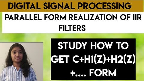 Parallel Form Realization of IIR Filters|Digital Signal Processing Sure Question| IIR Part4