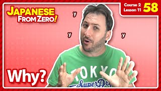 WHY - Japanese From Zero! Video 58