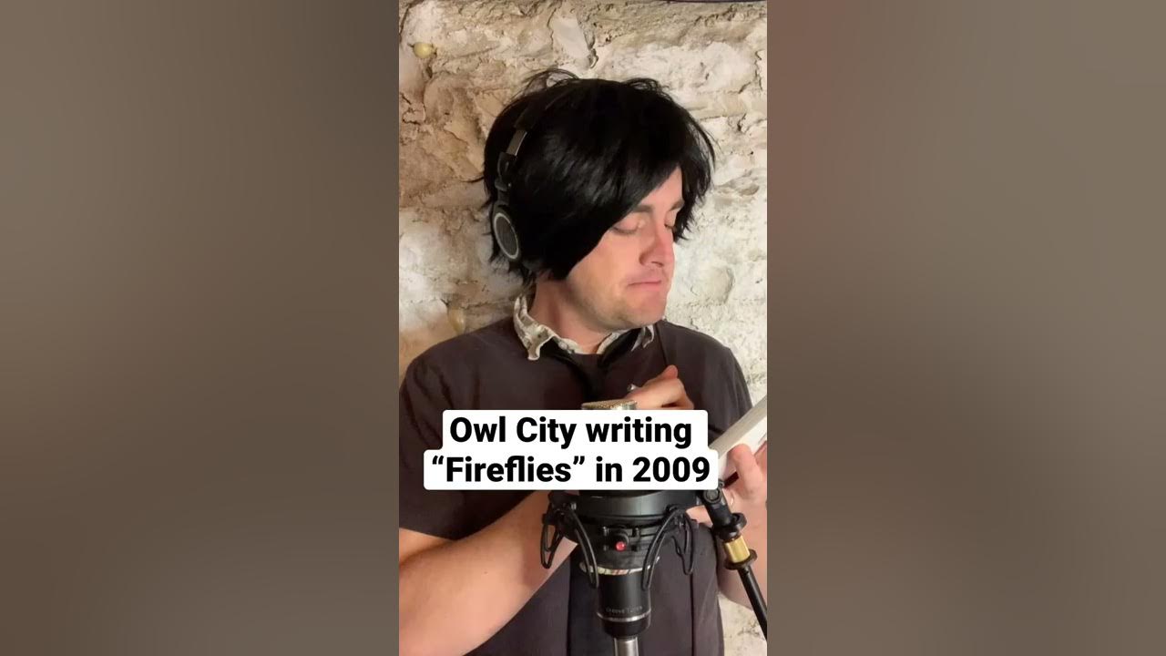 How Owl City wrote “Fireflies” in 2009. What a BANGER 🔥