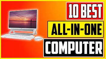 10 Best All In One PCs 2023 Top AIO Computers Review