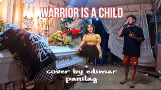 warrior is a child (cover by edimar panilag)