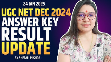 🔴UGC NET DECEMBER 2024 ANSWER KEY & RESULT UPDATE BY SHEFALI MISHRA | UGC NET NEW UPDATE