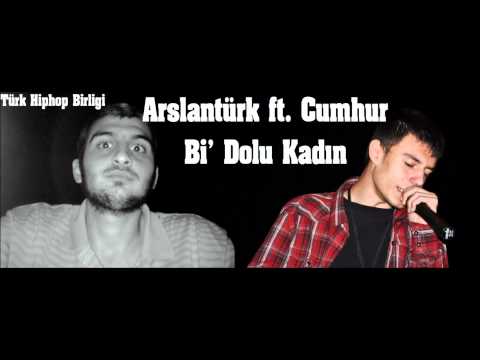 Arslantürk ft. Cumhur - Bi' Dolu Kadın @ Hiphopkulturdernegi.org