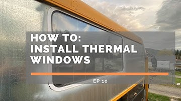 RV Window Installation | How to put in Thermal Windows | Ep 10