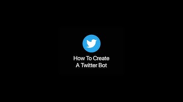 How To Create A Twitter Bot