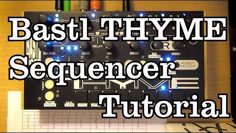 Bastl THYME Sequencer Tutorial