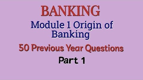 CSEB junior clerk - Banking - Module 1 Origin of banking - 50 previous year questions Part 1