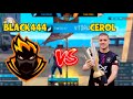 CEROL VS BLACK444 - AMASSOU COM 40 KILLS A LENDA DO FREE FIRE BLACK444 - CLIPS FREE FIRE