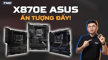 Mở hộp X870E Cao Cấp Từ ASUS - AMD Thế Hệ Mới Có Điểm Gì Vượt Trội Hơn Hay Không???