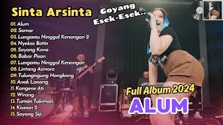 SHINTA ARSINTA - ALUM - SAMAR - NYEKSO BATIN | GOYANG ESEK ESEK | FULL ALBUM 2023