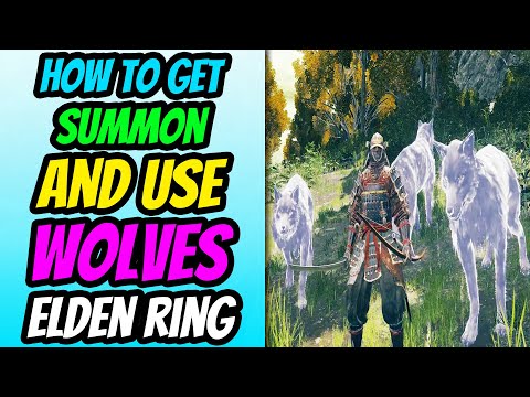 How To Get, Summon, And Use Wolves in Elden Ring (Wolf Summon Location)