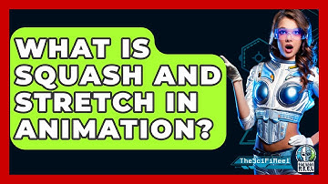What Is Squash and Stretch in Animation? - The SciFi Reel