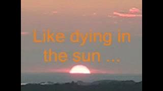Dying in the Sun The Cranberries with Lyrics