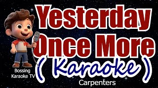 Yesterday Once More ( KARAOKE Version ) - Carpenters