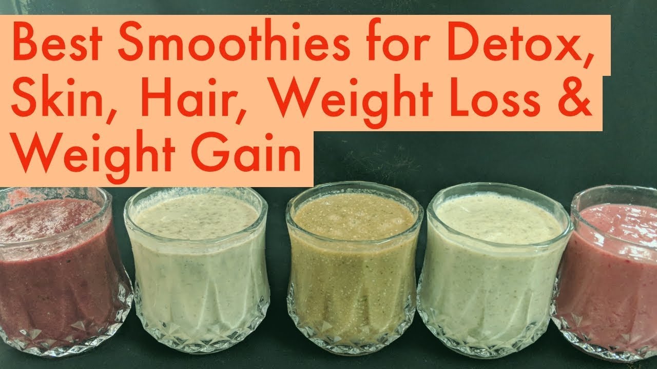 Best & Healthy Smoothie Recipes for Detox, Skin, Hair, Weight Loss
