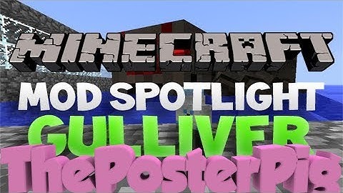 Gulliver Mod | Full Review 1.6.2 | Be Huge or Small