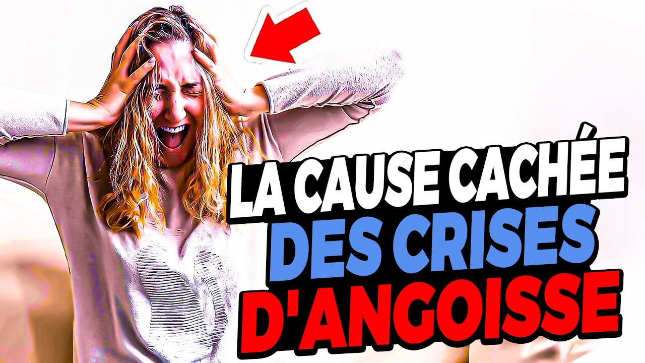 La Cause Cachée Des Crises d'Angoisse - YouTube