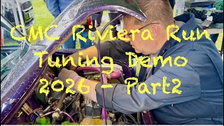 CMC Riviera Run Tuning Demo 2026 - Part 2