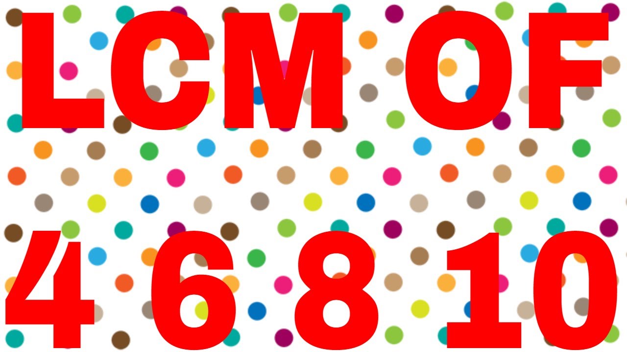 lcm-of-4-6-8-10-youtube