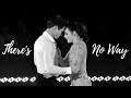 Tessa and Scott- There's No Way