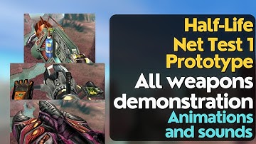 Half-Life Net Test 1 prototype - Weapons demonstration (animations and sounds)