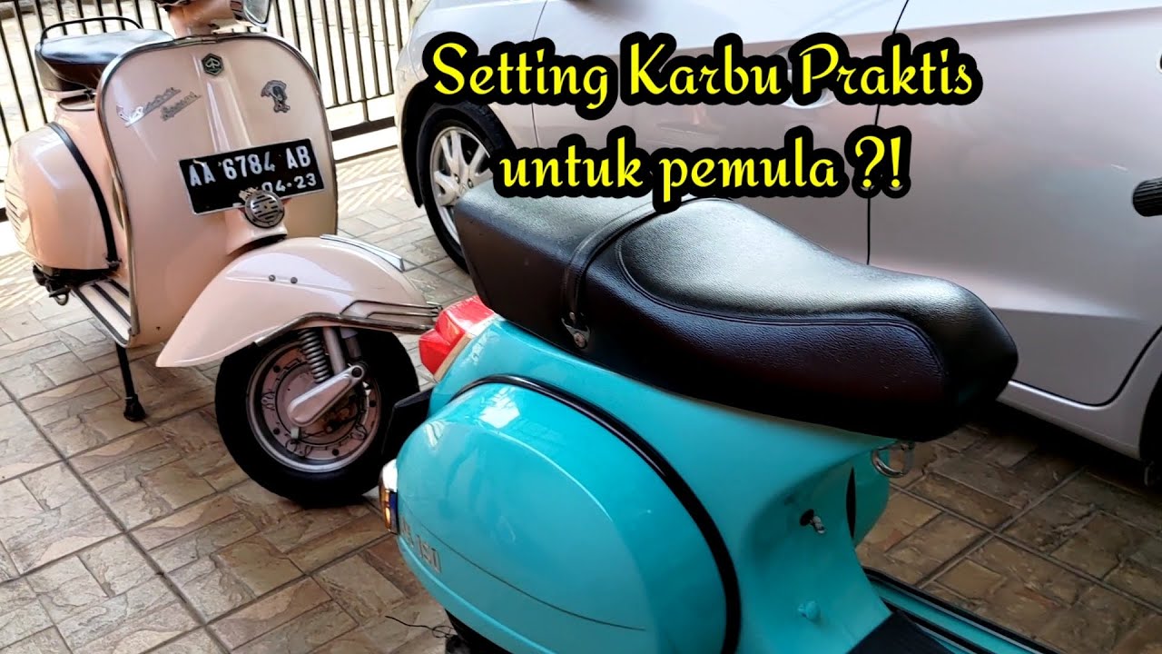 Cara Setting Karbu Vespa Praktis | Bikin ngacir di Jalan