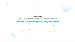 Tier-1 operator combats SIP related frauds with Subex's signaling security solution