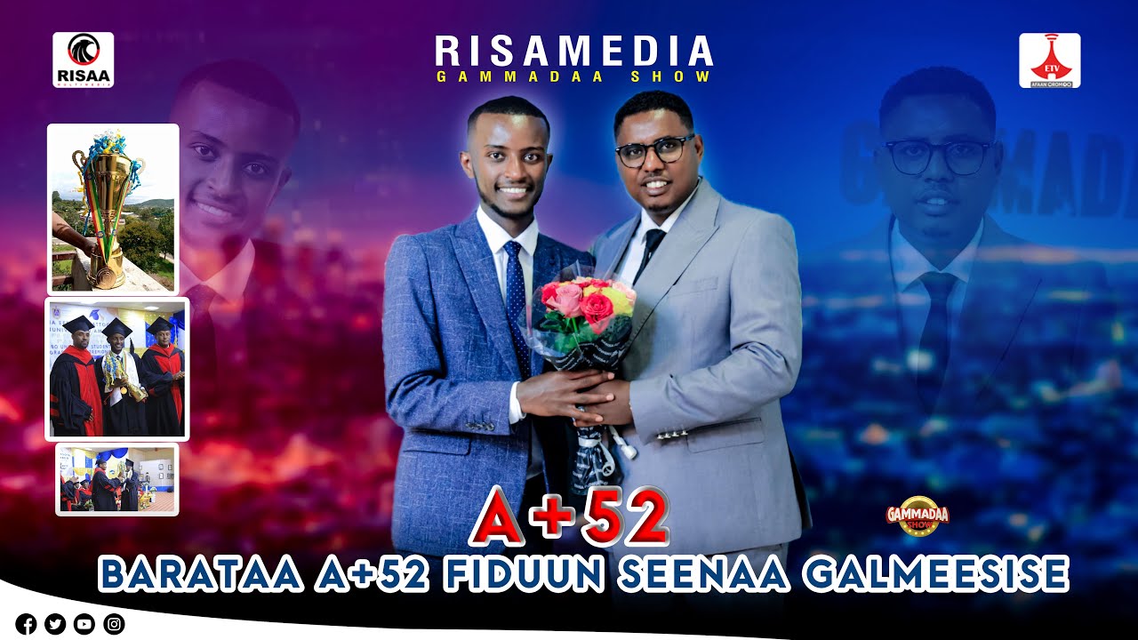 Barataa A+ 52 fiduun seenaa galmeesise #Martinuu_Toleeraa on #GammadaaShow 2024