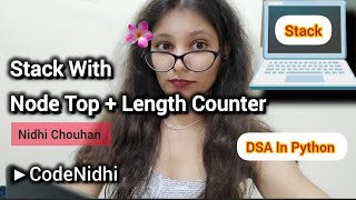 Stack With Node Top + Length Counter | Python Stack Implementation | Nidhi Chouhan