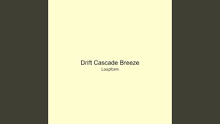 Drift Cascade Breeze