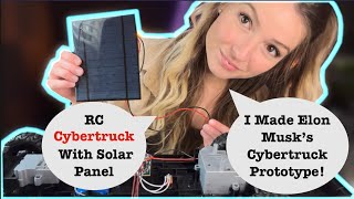 How I Created a Solar Panel RC Tesla Cybertruck That Charges With Solar Energy