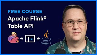 Course Overview | Apache Flink® Table API
