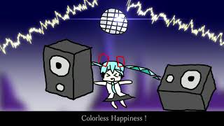 Colorless Happiness!