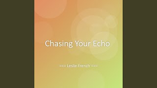 Chasing Your Echo