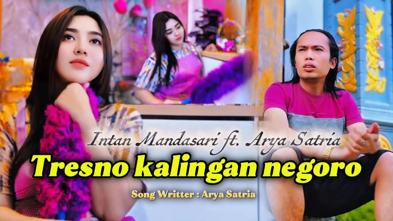 Tresno Kalingan Negoro - Intan Mandasari ft Arya Satria