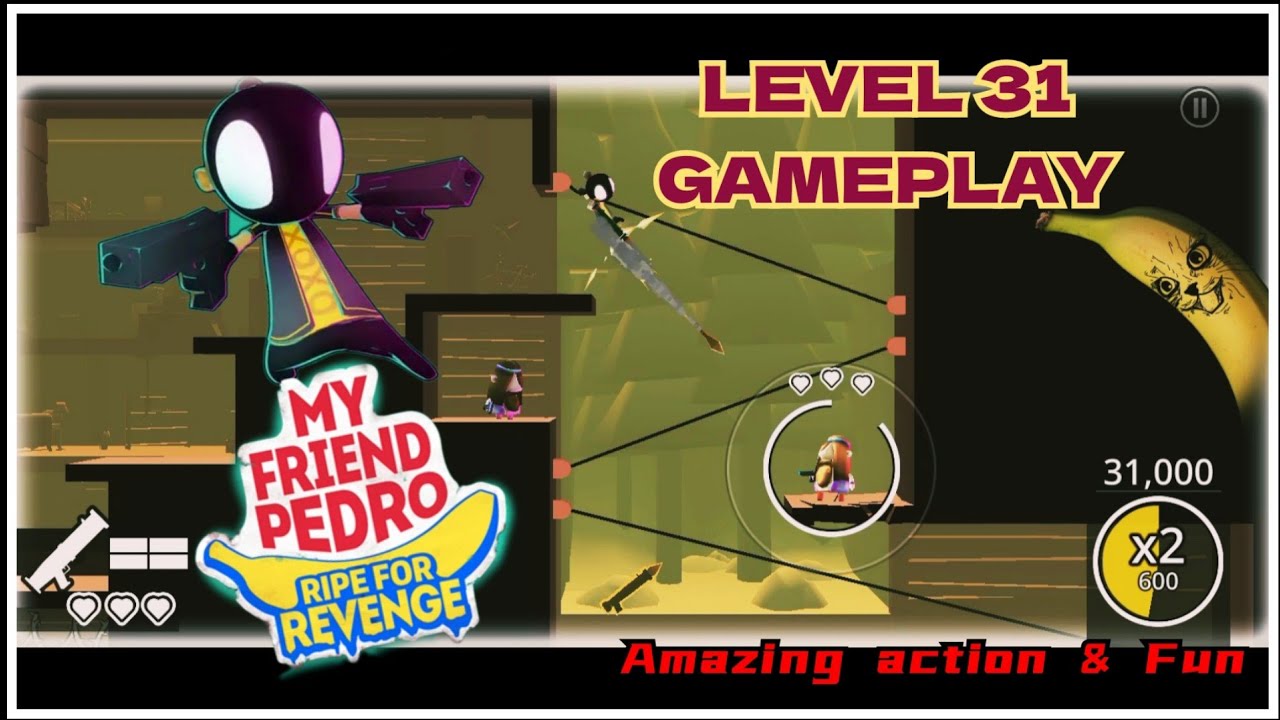 My Friend Pedro Level 31 Gameplay Amazing Action Game My Friend