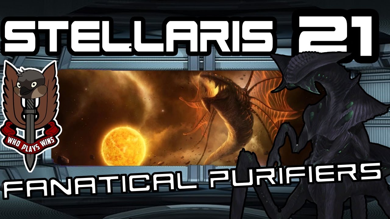 Fanatical Purifiers [21] Stellaris - Leviathan/Kennedy | 2 Cleansed ...