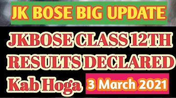JKBOSE CLASS 12TH RESULTS DECLARED Kab Hoga | JKbose Big Update Today | Class 12 Results