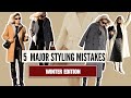 5 major styling mistakes we do in winter and how to avoid them fix these mistakes to look stylish