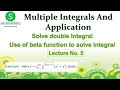 Solve double Integral using beta Function || Multiple Integrals Lecture no. 5