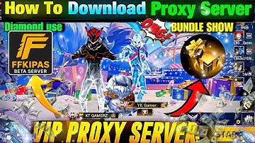 FFKIPAS VIP PROXY SERVER — BUNDLE SHOW & DIAMOND USE 😱 Full DETAILS 