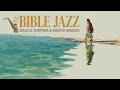 Sacred Evening Devotion | Quiet Bible Jazz for Prayer Time, Reflection and Calm Christian Sleep