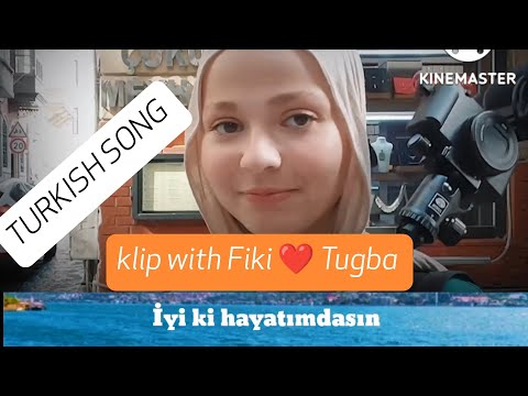 Turkish song"iyi ki hayatimdasin" klip with Fiki ❤️ Tugba