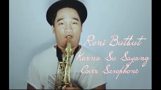 Near and Dian sorowea 'Karna su sayang' cover saxophone (Roni Butbut)