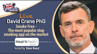 HealthTech Hour with David Crane, Founder & CEO of Smoke Free and Steve Roest, Host & CEO of PocDoc